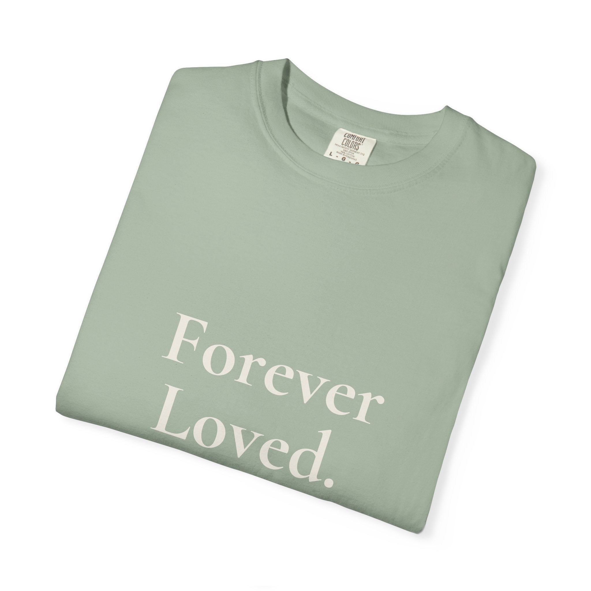 Forever Loved Tee | Grief & Remembrance Shirt | Minimal Statement