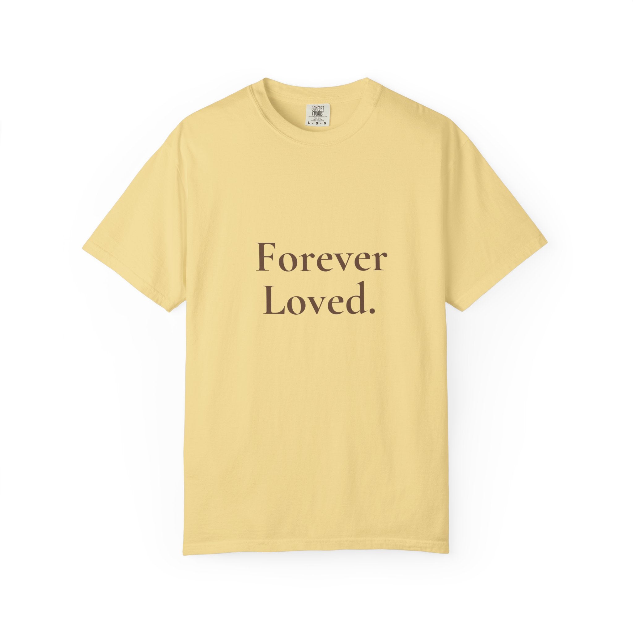 Forever Loved Tee | Grief & Remembrance Shirt | Minimal Statement