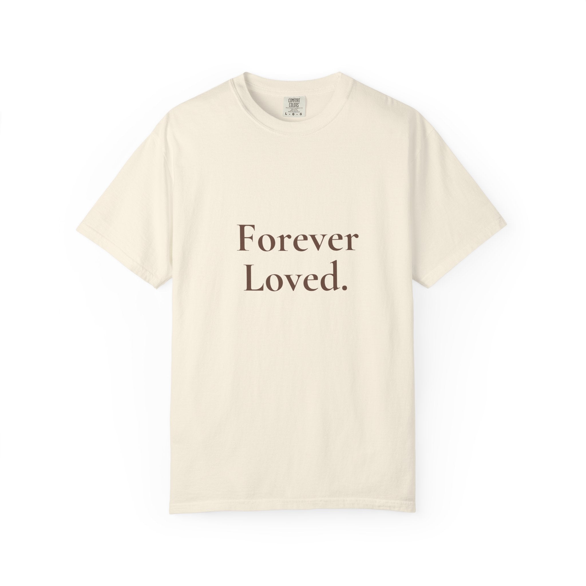 Forever Loved Tee | Grief & Remembrance Shirt | Minimal Statement