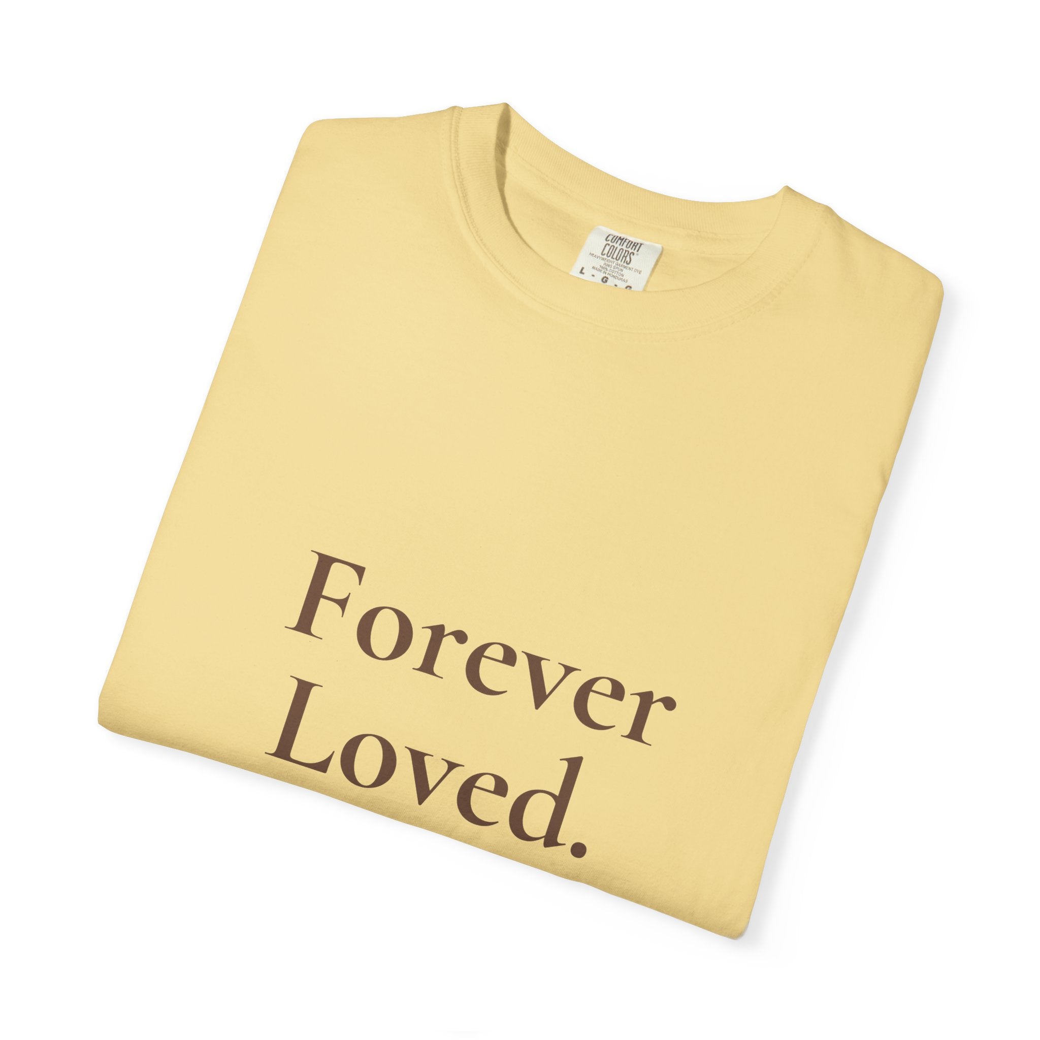 Forever Loved Tee | Grief & Remembrance Shirt | Minimal Statement