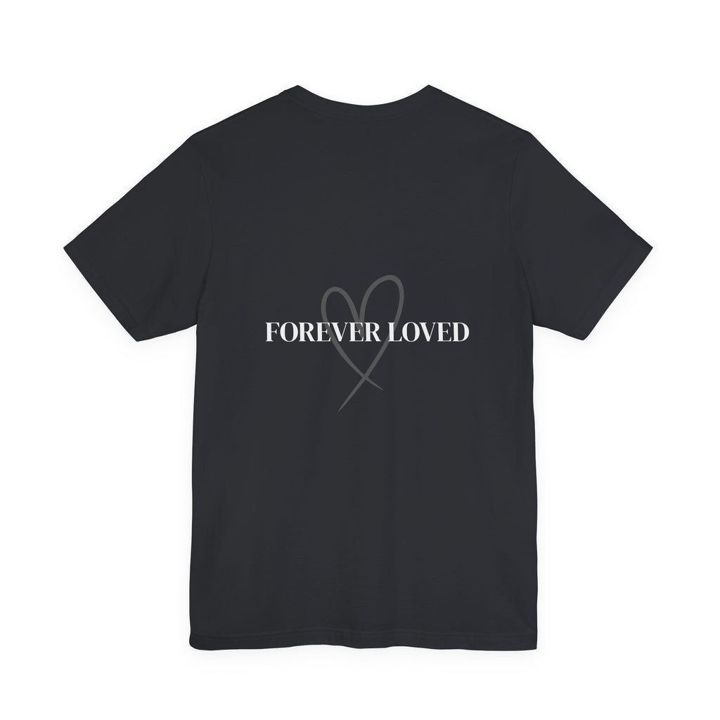Forever Loved Shirt | Minimalist Memorial Tee | Angel Baby Loss Shirt Front | Grief & Remembrance Gift | Unisex Comfort Tee