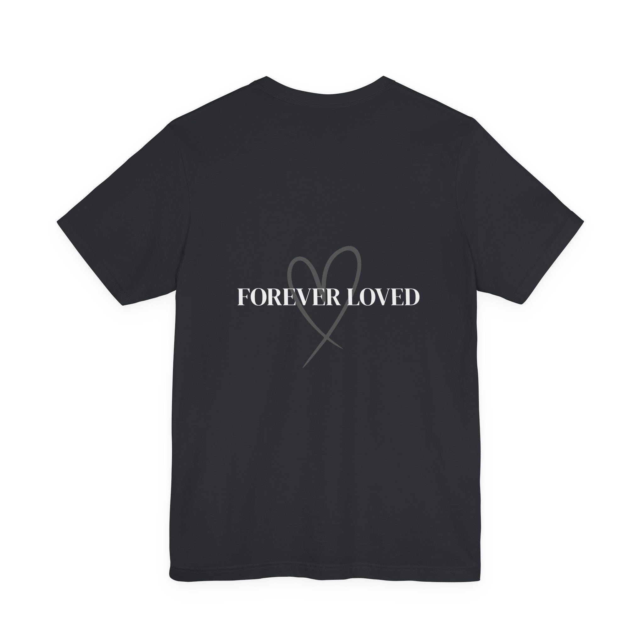 Forever Loved Shirt | Minimalist Memorial Tee | Angel Baby Loss Shirt Front | Grief & Remembrance Gift | Unisex Comfort Tee