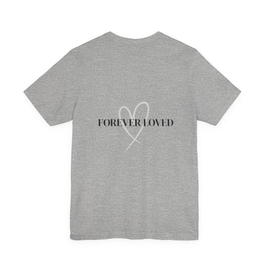 Forever Loved Shirt | Minimalist Memorial Tee | Angel Baby Loss Shirt Front | Grief & Remembrance Gift | Unisex Comfort Tee