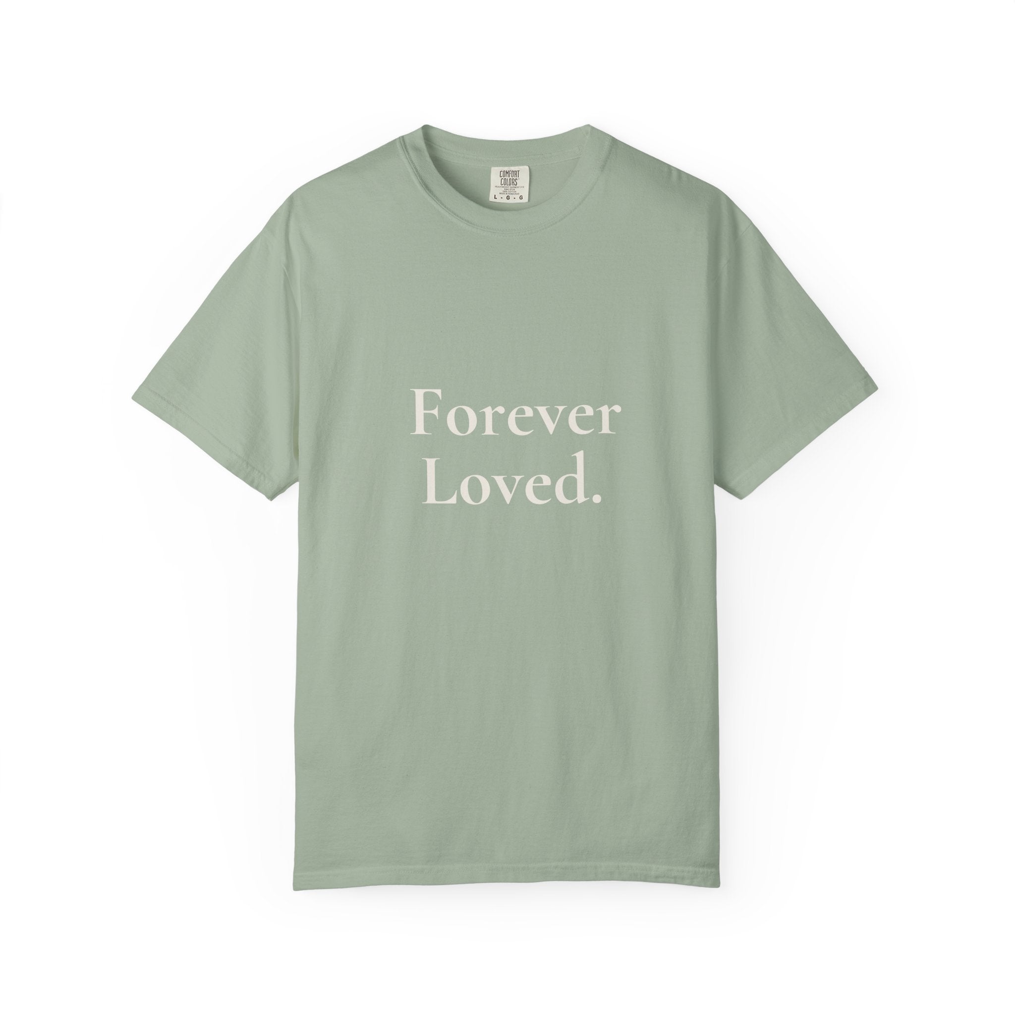 Forever Loved Tee | Grief & Remembrance Shirt | Minimal Statement